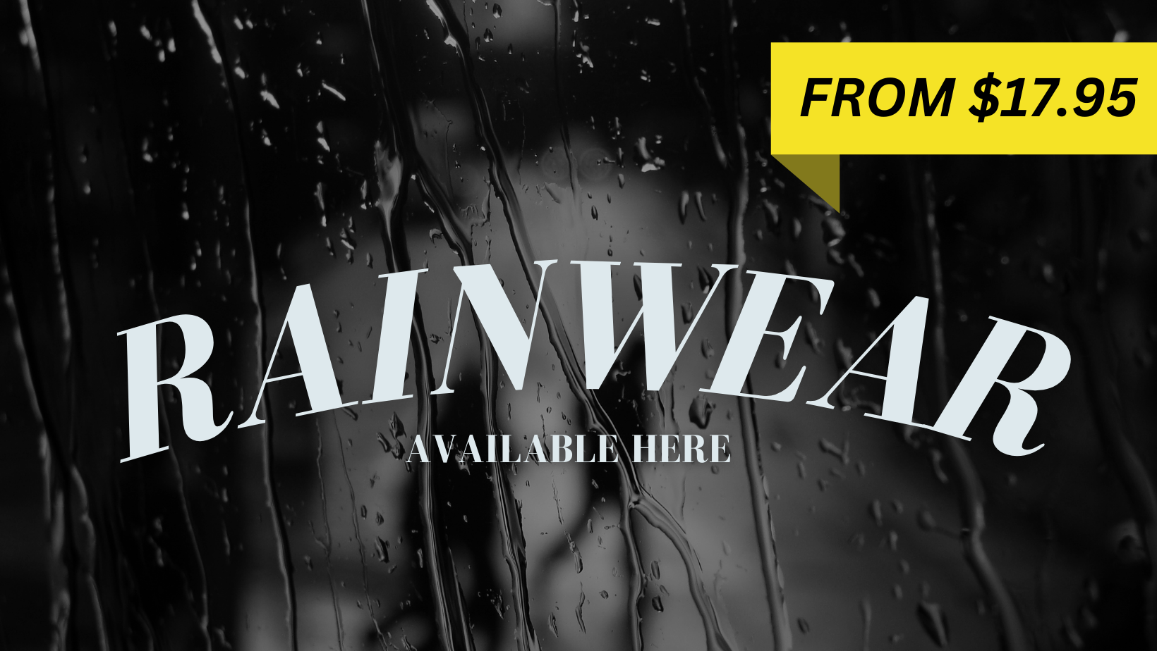 Rainwear - Available here
